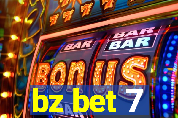 bz bet 7